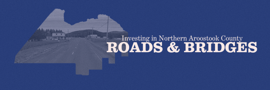 Investing in Northern Aroostook County Roads & Bridges